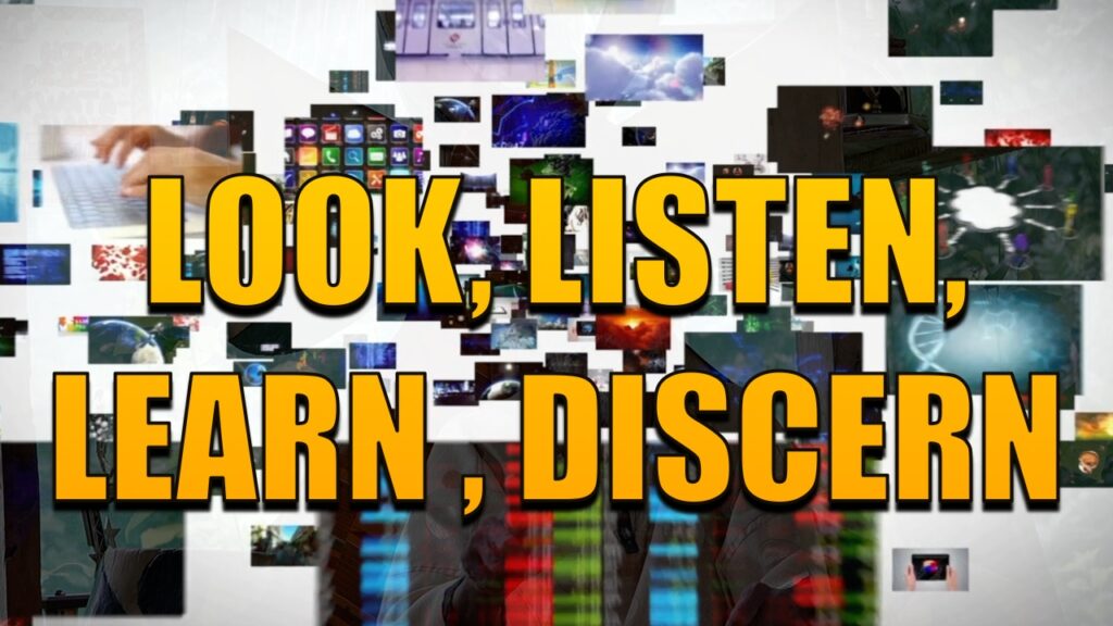 Look, listen, learn, discern